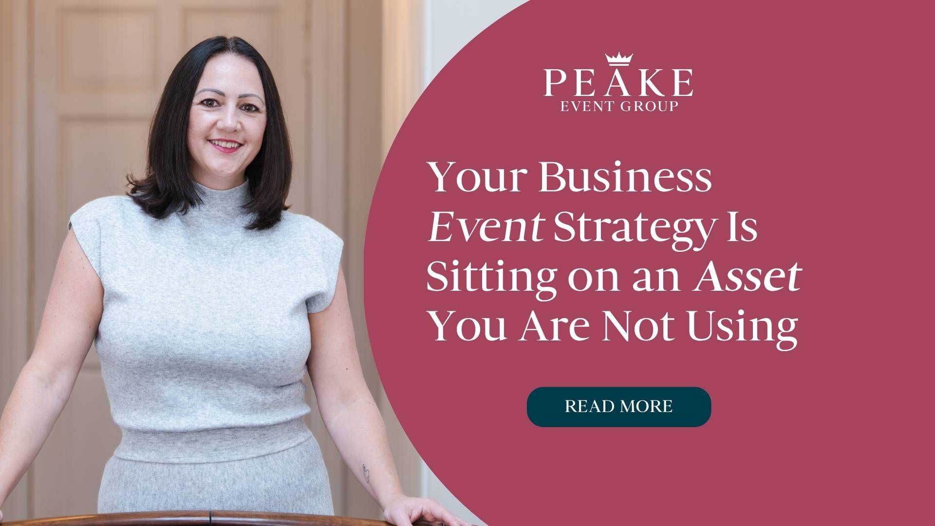 Your Business Event Strategy Is Sitting on an Asset You Are Not Using